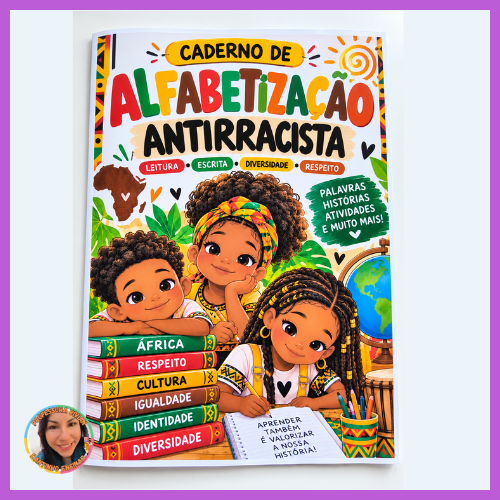 CADERNO DE ALFABETIZAÇÃO ANTIRRACISTA – PDF COM 20 PÁGINAS DE ATIVIDADES