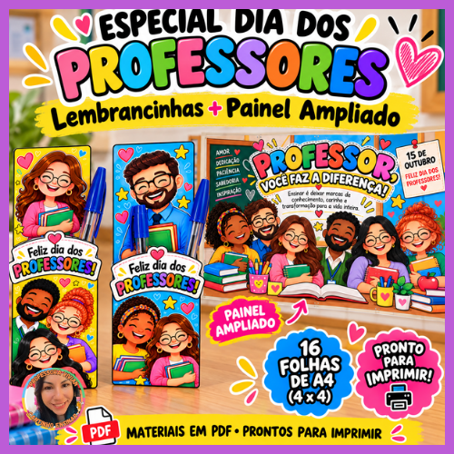 ESPECIAL DIA DOS PROFESSORES – PAINEL AMPLIADO + LEMBRANCINHAS PORTA-CANETA